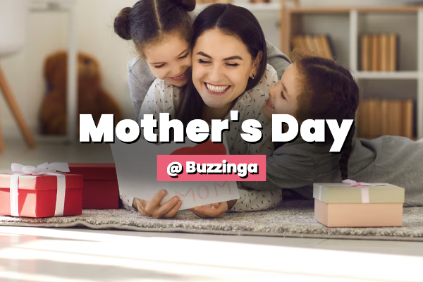 Mother's Day @ Buzzinga