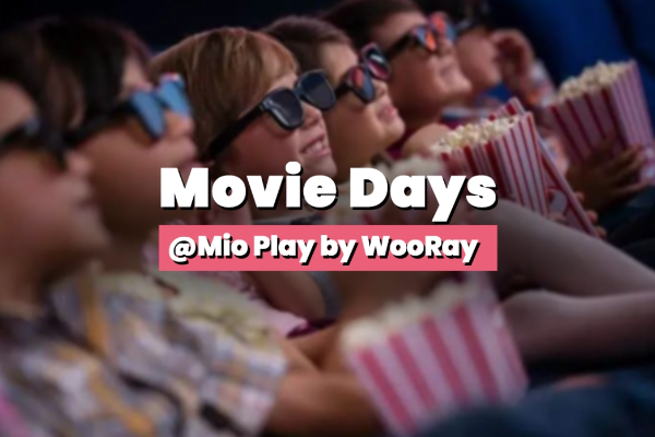 Movie Days @ Mio Play by WooRay
