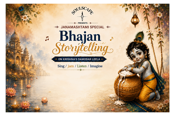 Bhajan Storytelling -Janamashtami Special @Soulscape 