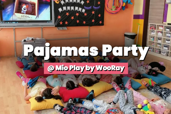 Pajamas Party @ Mio Play by WooRay