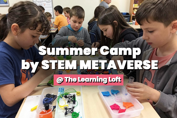 Summer Camp by STEM METAVERSE @ The Learning Loft