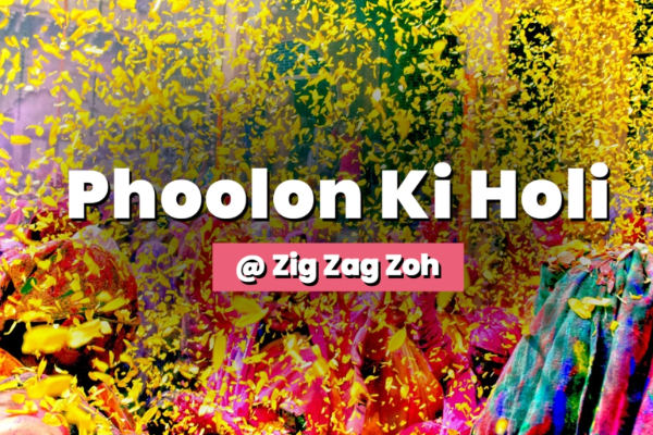 Phoolon Ki Holi @ Zig Zag Zoh - Gurugram
