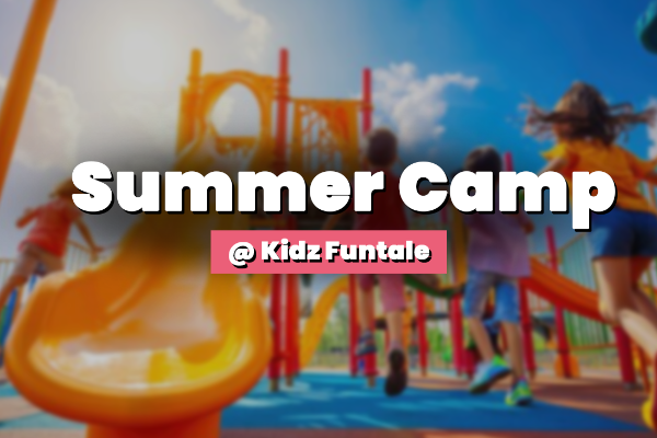 Summer Camp @ Kidz Funtale - South Delhi
