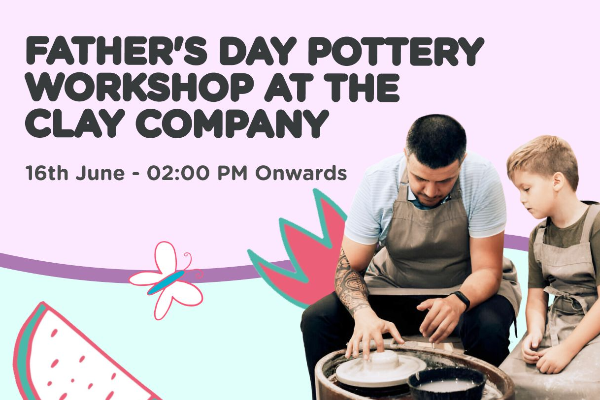 Father's Day Pottery Workshop at The Clay Company | Event | 16 Jun 2024 ...