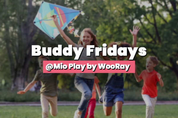 Buddy Fridays @ Mio Play by WooRay