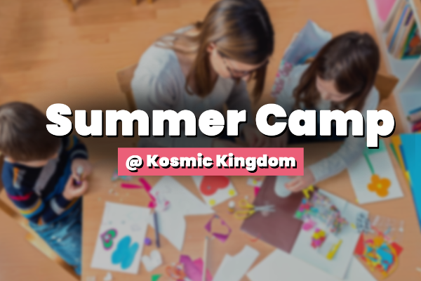 Summer Camp @ Kosmic Kingdom - Sector 85
