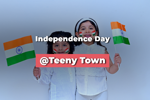 Independence Day @ Teeny Town - Punjabi Bagh