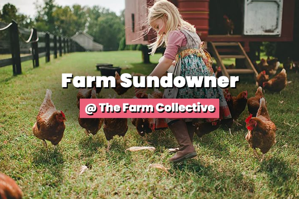 Farm Sundowner @ The Farm Collective