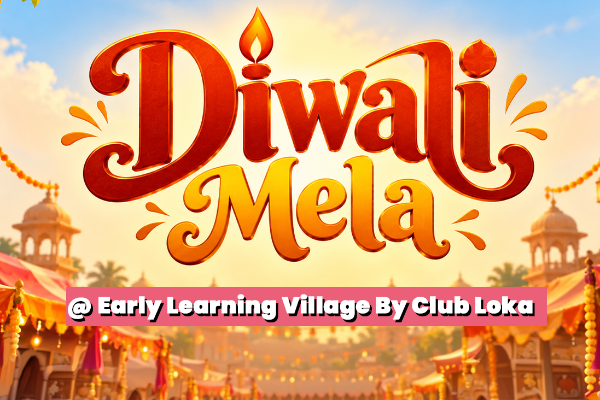 Diwali Mela @ Early Learning Village By Club Loka