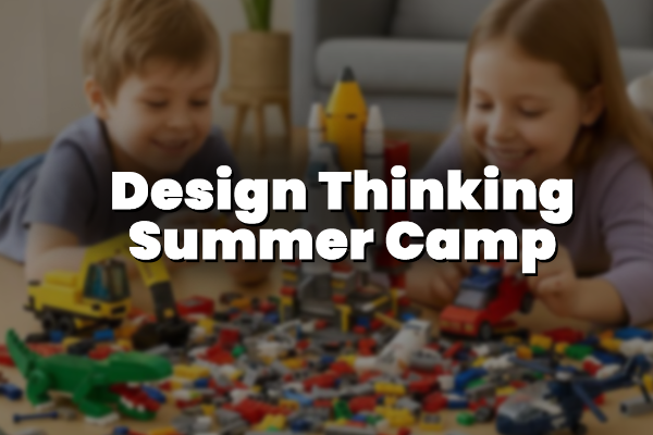 Design Thinking Summer Camp by Watch Me Grow Club