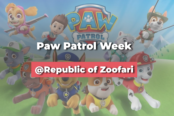 Paw Patrol Week @ Republic of Zoofari