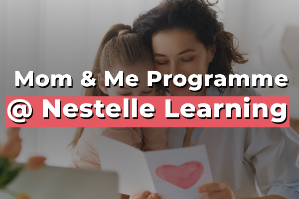 Mom & Me Program @ Nestelle Learning