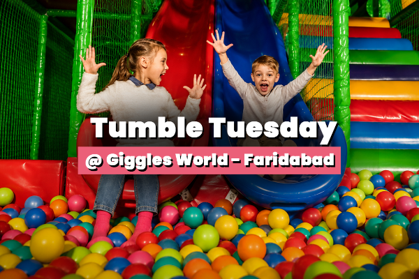 Tumble Tuesday @ Giggles World - Faridabad