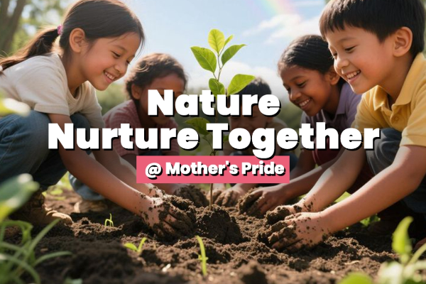 Nature Nurture Together @ Mothers Pride Preschool - Sector 57 Gurugram