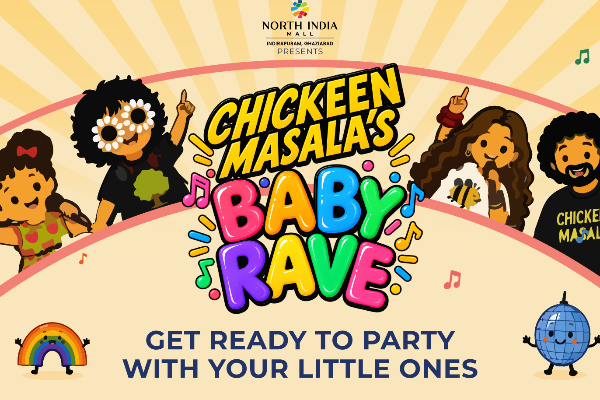 Chickeen Masala’s Baby Rave @ North India Mall