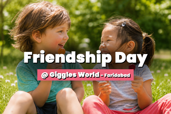 Friendship Day @ Giggles World - Faridabad