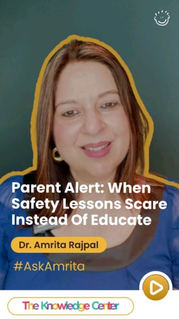 Parent Alert - When Safety Lessons Scare Instead of Educate