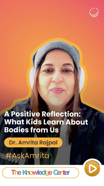 A Positive Reflection - What Kids Learn About Bodies from Us