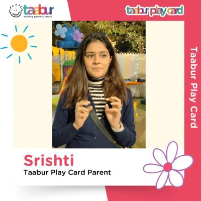 Srishti - Taabur Play Card Parent!