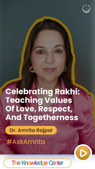 Celebrating Rakhi - Teaching Values of Love, Respect, and Togetherness