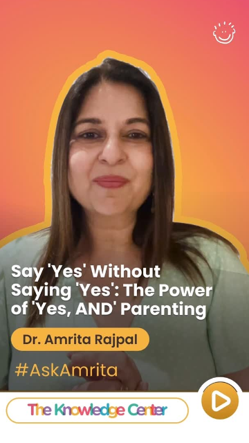 Say ‘Yes’ Without Saying ‘Yes’ - The Power of ‘Yes, AND’ Parenting